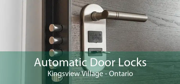 Automatic Door Locks Kingsview Village - Ontario