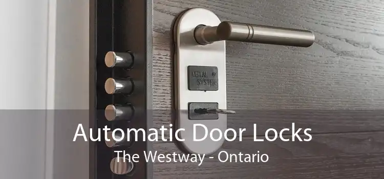 Automatic Door Locks The Westway - Ontario
