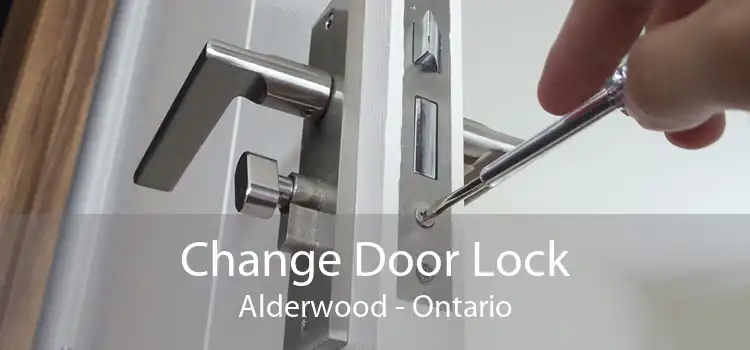 Change Door Lock Alderwood - Ontario