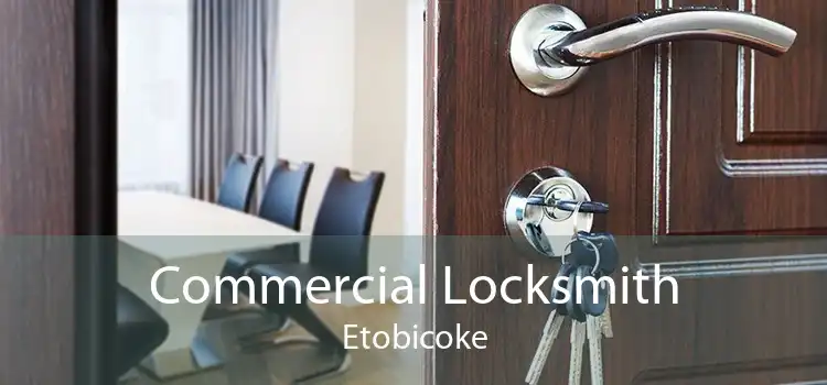 Commercial Locksmith Etobicoke