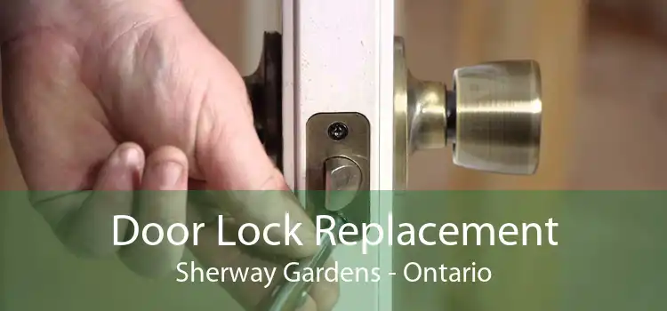 Door Lock Replacement Sherway Gardens - Ontario