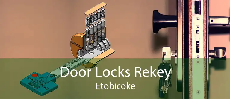 Door Locks Rekey Etobicoke