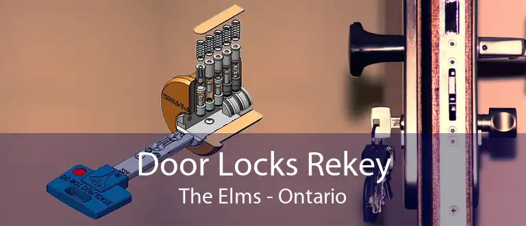 Door Locks Rekey The Elms - Ontario