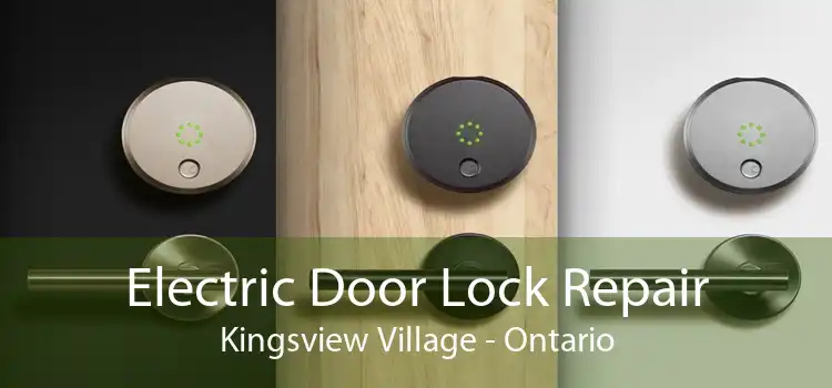 Electric Door Lock Repair Kingsview Village - Ontario