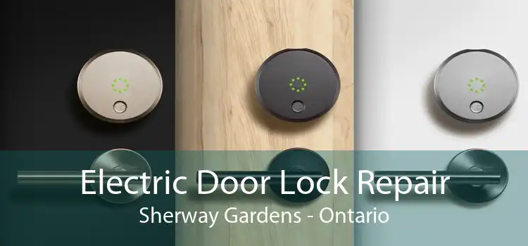Electric Door Lock Repair Sherway Gardens - Ontario