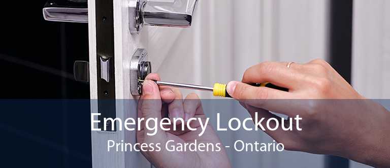 Emergency Lockout Princess Gardens - Ontario