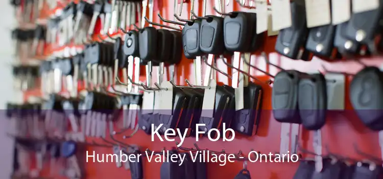Key Fob Humber Valley Village - Ontario