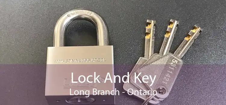 Lock And Key Long Branch - Ontario