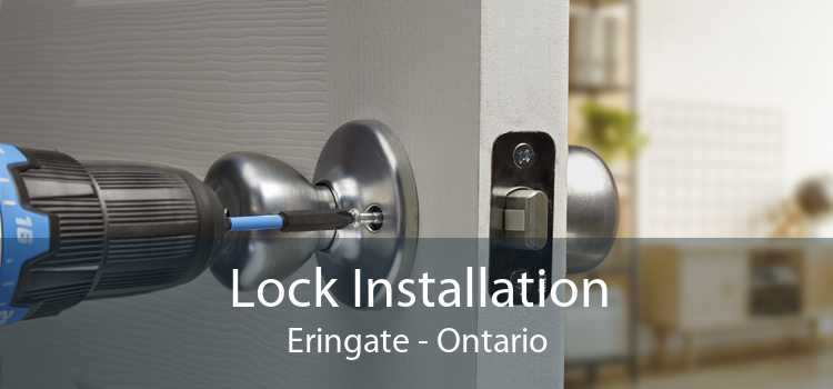 Lock Installation Eringate - Ontario