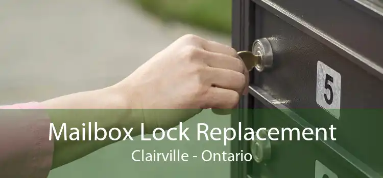 Mailbox Lock Replacement Clairville - Ontario