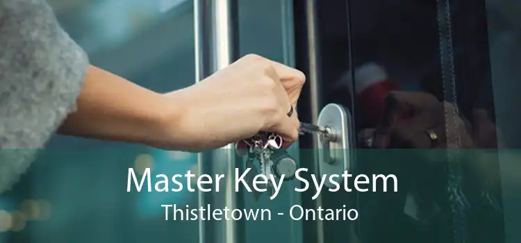 Master Key System Thistletown - Ontario