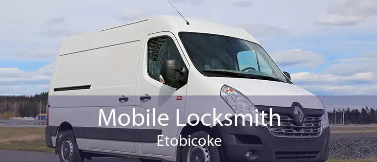 Mobile Locksmith Etobicoke