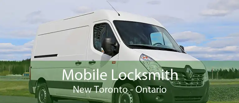 Mobile Locksmith New Toronto - Ontario