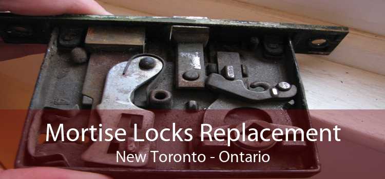 Mortise Locks Replacement New Toronto - Ontario