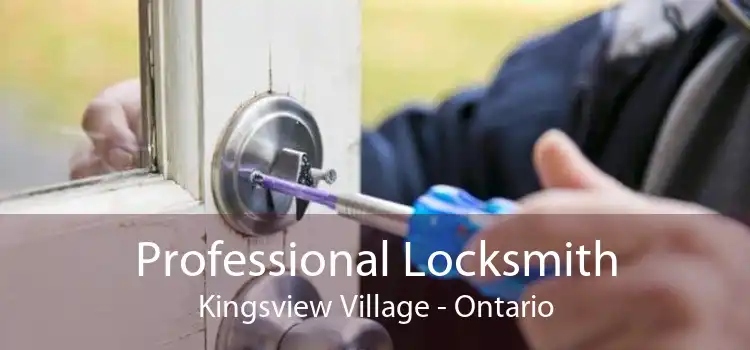 Professional Locksmith Kingsview Village - Ontario