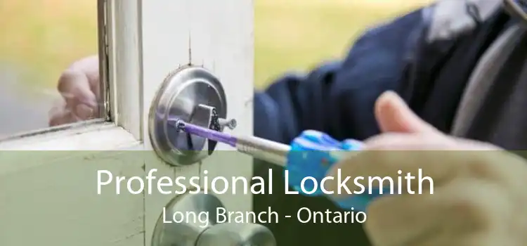 Professional Locksmith Long Branch - Ontario