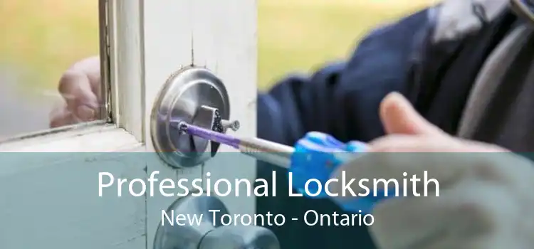 Professional Locksmith New Toronto - Ontario
