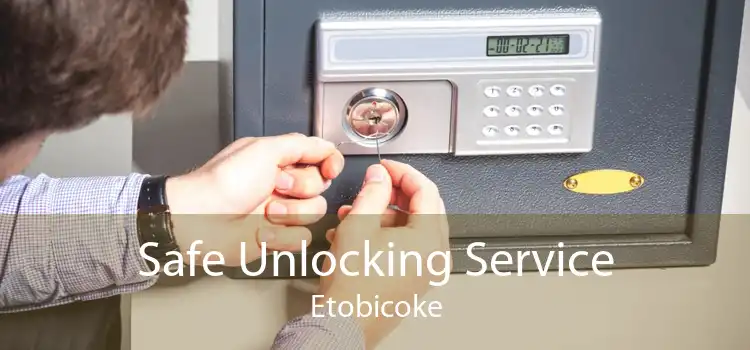 Safe Unlocking Service Etobicoke