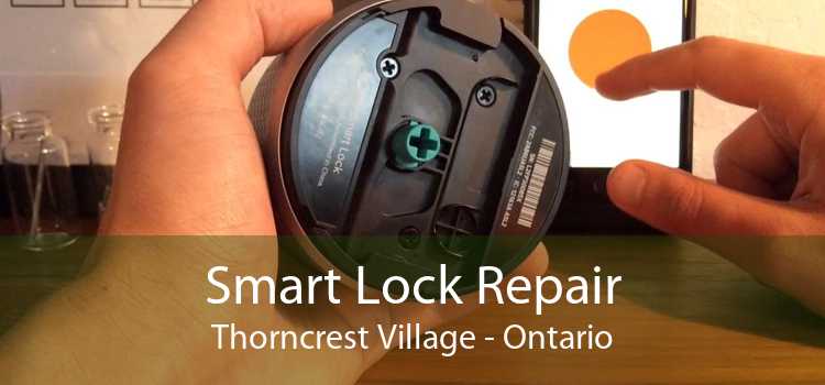 Smart Lock Repair Thorncrest Village - Ontario